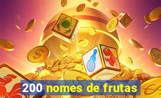 200 nomes de frutas